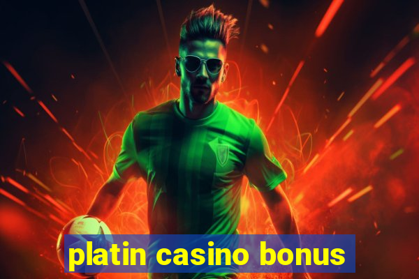 platin casino bonus